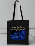 Tote Bag What The Fuck Are Perfect Places? - Lorde